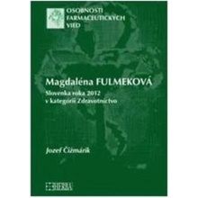 Magdaléna Fulmeková. Slovenka roka 2012 v kategórii Zdravotníctvo