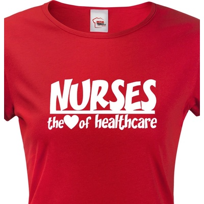Bezvatriko.cz Dámské tričko pro sestřičky Nurses the heart of healthcare Červená