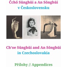 Löwensteinová Miriam, Pucek Vladimír, Valošek Matěj - Čchö Sŭnghŭi a An Sŏnghŭi v Československu -- Ch’oe Sŭnghŭi and An Sŏnghŭi in Czechoslovakia