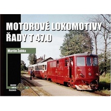 Motorové lokomotivy řady T 47.0 - Martin Žabka