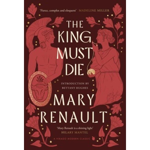 The King Must Die (ISBN: 9780349019802)