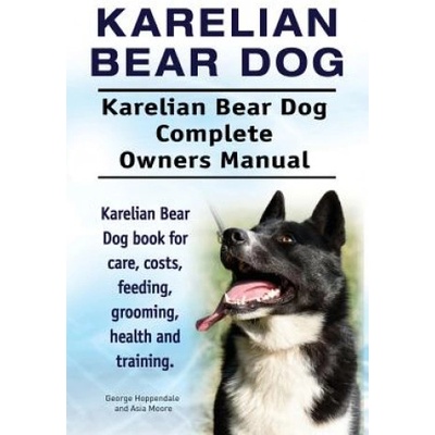 Karelian Bear Dog. Karelian Bear Dog Complete Owners Manual. Karelian Bear Dog book for care, costs, feeding, grooming, health and training. | George Hoppendale
