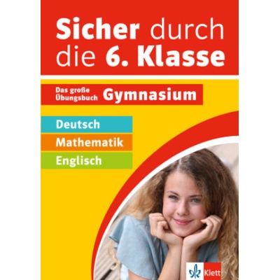 Klett Sicher durch die 6. Klasse - Deutsch, Mathe, Englisch