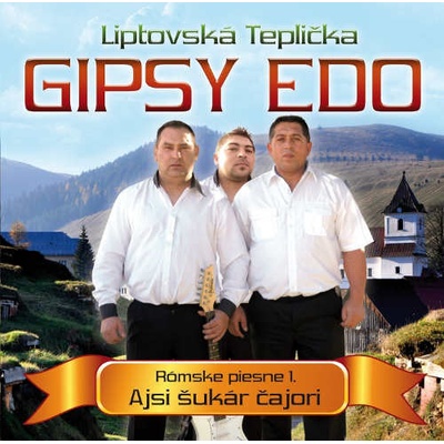 GIPSY EDO - ROMSKE PIESNE-AJSI SUKAR CAJORI