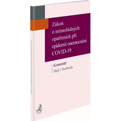 Zákon o mimořádných opatřeních při epidemii onemocnění COVID-19 Komentář - David Hejč, Tomáš Svoboda