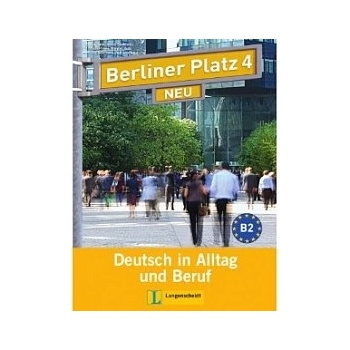 Berliner Platz Neu 4 - Lehr- und Arbeitsbuch - Catherine Farrel, Catherine Farrel