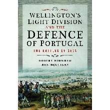 Wellingtons Light Division and the Defence of Portugal: The Battles of 1811