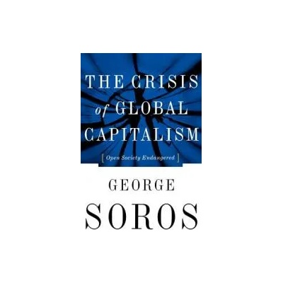 Crisis of Global Capitalism | George Soros