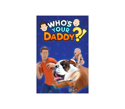 Whos Your Daddy