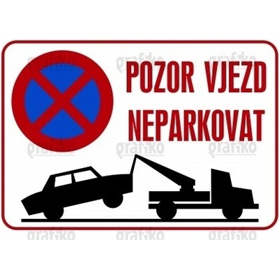 Grafiko | Pozor vjezd neparkovat! - Materiál Hliník, Rozměr 297x210mm