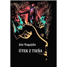 Útek z tieňa - Ján Nagajda
