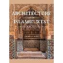 Architecture of the Islamic West - Jonathan M. Bloom