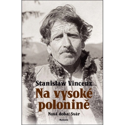 Na vysoké Polonině - Nová doba: Svár