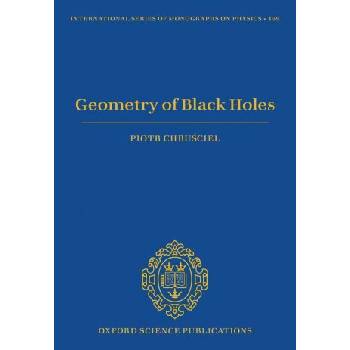 Geometry of Black Holes | PIOTR CHRUSCIEL