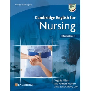 Cambridge English for Nursing Intermediate Plus Student's Book | Virginia Allum, Patricia McGarr (ISBN: 9781009672146)