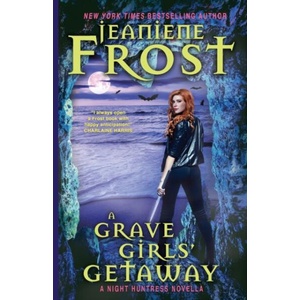 Grave Girls' Getaway | Jeaniene Frost (ISBN: 9781641971935)