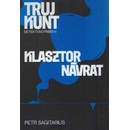 Klasztor, Návrat - Petr Sagitarius