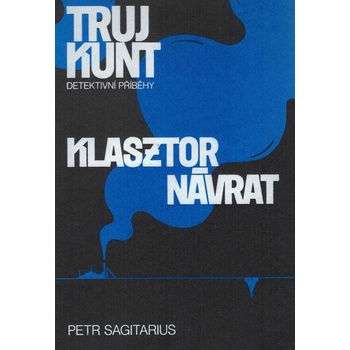 Klasztor, Návrat - Petr Sagitarius