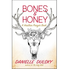 Bones & Honey: A Heathen Prayer Book Dulsky DaniellePaperback