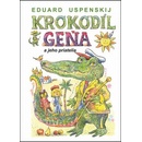 Krokodíl Geňa a jeho priatelia - Eduard Uspenskij