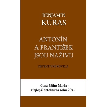 Antonín a František jsou naživu - Benjamin Kuras