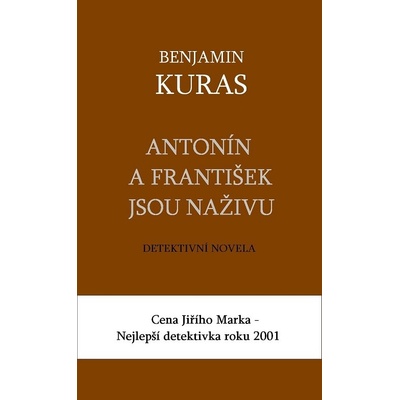 Antonín a František jsou naživu - Benjamin Kuras