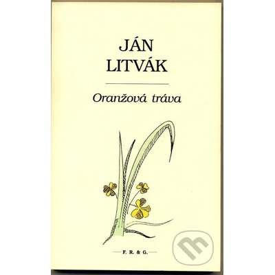 Oranžová tráva - Ján Litvák
