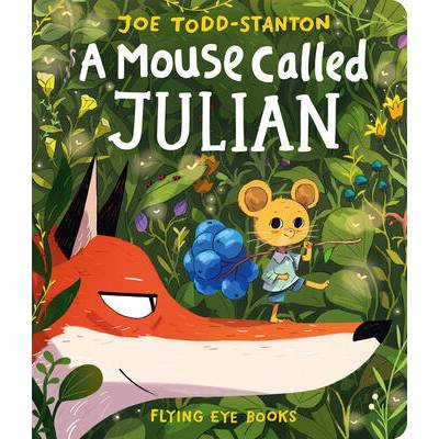 A Mouse Called Julian | TODD STANTON JOE