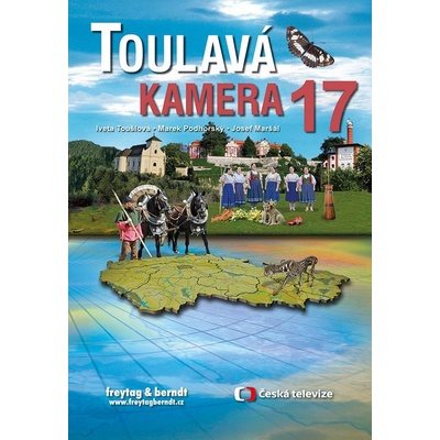 TOULAVÁ KAMERA 17 Toušlová Iveta Podhorský Marek Maršál Josef