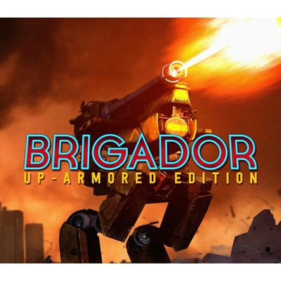 Brigador (Up-Armored Edition)