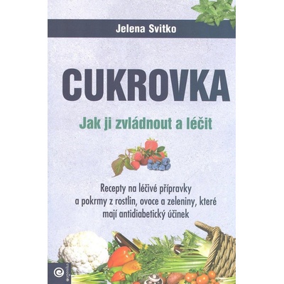 Cukrovka. Jak ji zvládnout a léčit