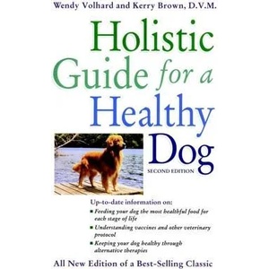 Holistic Guide for a Healthy Dog | Wendy Volhard (ISBN: 9781582451534)