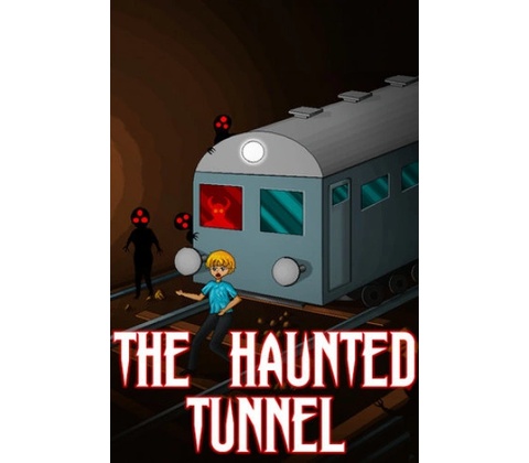 The Haunted Tunnel