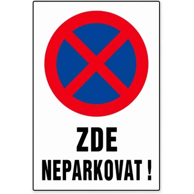 Cedule Neparkovat – zde nestavte vozidlo - A3 - 30x42 cm / Plast tl. 3 mm cn5