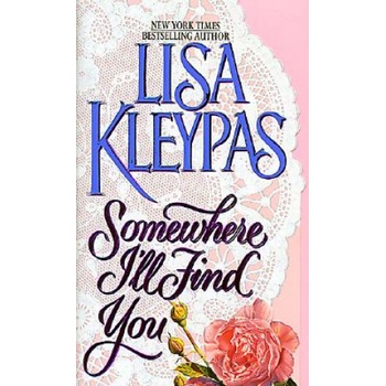 Harper Collins Publishers Somewhere I'll Find You | Lisa Kleypas
