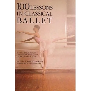 100 Lessons in Classical Ballet (ISBN: 9780879100681)