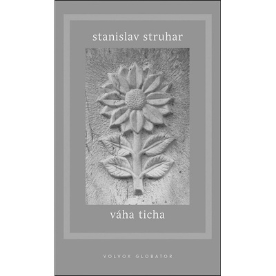 Váha ticha - Stanislav Struhar