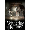 Withering Rooms