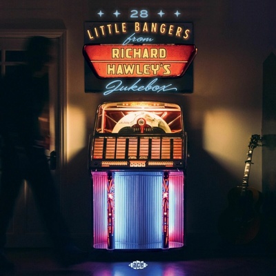 28 little bangers from Richard Hawley's jukebox LP