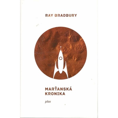 Marťanská kronika - Ray Bradbury