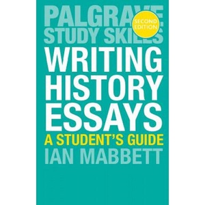 Writing History Essays | I. W. Mabbett (2016)