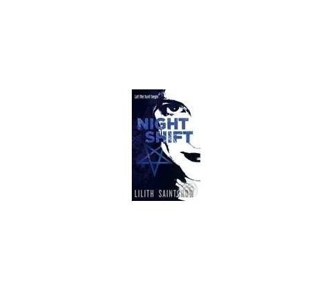 Night Shift - Lilith Saintcrow