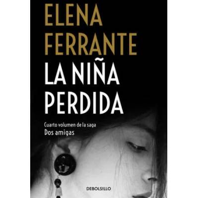 Dos amigas 4/La nina perdida | Elena Ferrante