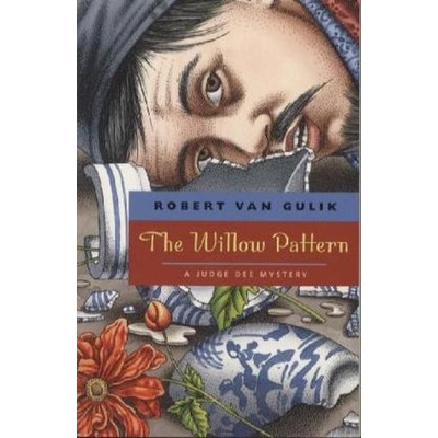 The Willow Pattern: A Judge Dee Mystery Van Gulik RobertPaperback
