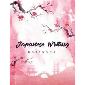 Japanese Writing Notebook: Genkoyoushi Paper Writing Japanese Character Kanji Hiragana Katakana Language Workbook Study Teach Learning Home Schoo | Michelia Creations (ISBN: 9781986686082)