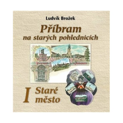 Příbram na starých pohlednicích