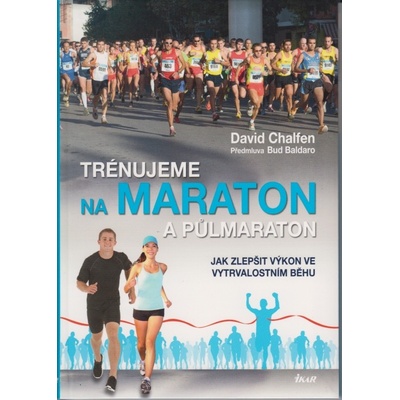 Trénujeme na maraton a půlmaraton - David Chalfen