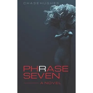 Phrase Seven | Chase Hughes (ISBN: 9780578642857)