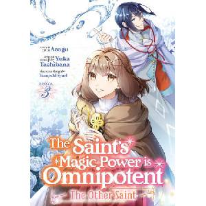 The Saint's Magic Power Is Omnipotent: The Other Saint (Manga) Vol. 3 (2023)