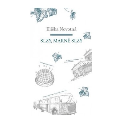 Slzy, marné slzy Novotná Eliška